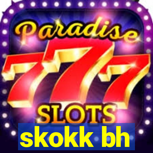 skokk bh
